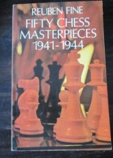 28895 Fine, R. Fifty chess masterpieces, 1941-1944