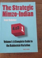 29258 Sokolov, I. The Strategic Nimzo-Indian 4e3 Volume 1: a complete guide to the Rubinstein