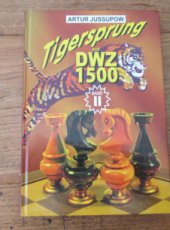 29573 Jussupow, A. Tigersprung auf DWZ 1500, Band 2