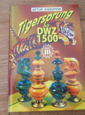 29574 Jussupow, A. Tigersprung auf DWZ 1800, Band 3