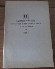 30174 Eggink, L. 101 partijen van het Europees schaaktournooi te Hilversum in 1947