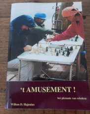 32216 Hajenius, W. 't Amusement, het plezante van schaken