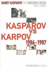 16707 Kasparov, G. Gary Kasparov on Modern Chess, Part three, Kasparov vs Karpov 1986-1987