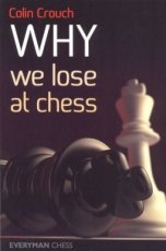 16751 Crouch, C. Why we lose at chess