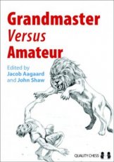 16758 Aagaard, J. Grandmaster versus Amateur