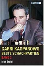 Stohl, I. Garri Kasparows Beste Schachpartien: Band 2