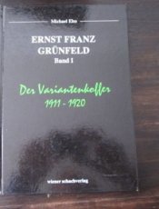 Ehn, M. Ernst Franz Grunfeld Band I, der Variantenkoffer 1911-1920