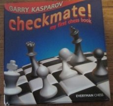 Kasparov, G. Checkmate! My first chess book