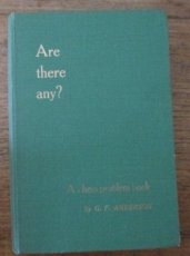 30711 Anderson, G.F. Are there any? A Chess Problem book