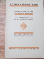 Kloosterboer, G. Schaakmeesters, biografieen en partijen van groote meesters