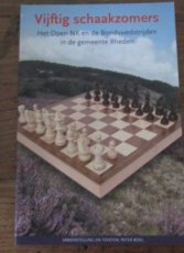 30958 Boel, P. Vijftig schaakzomers, Het Open NK en de Bondswedstrijden in de gemeente Rheden