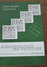 31114 Kaufeld, J. Schachstrategie der Weltklasse, 15 Trainingslektionen zu den Partien von Ulf Andersson