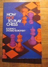 Znosko-Borovsky, E.A. How not to play chess