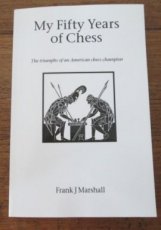 31316 Marshall, F. My fifty years of chess