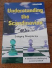 Kasparov, S. Understanding the Scandinavian, a reliable and challenging system for Black