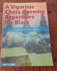 31728 Cohen, O. A Vigorous Chess Opening Repertoire for Black, Tackling 1.e4 with 1…e5