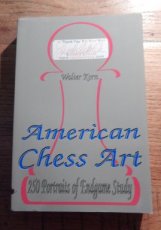 31783 Korn, W. American Chess Art, 250 portraits of endgame study