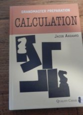 31825 Aagaard, J. Calculation, Grandmaster Preparation, hardcover