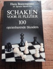 31899 Bouwmeester, H. Schaken voor je plezier, 100 opzienbarende blunders