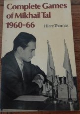32110 Thomas, H. Complete games of Mikhail Tal 1960-66