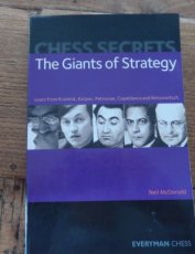 32234 McDonald, N. The Giants of Strategy, Learn from Kramnik, Karpov, Petrosian, Capablanca adn Nimzowitsch