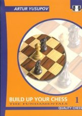 17493 Yusupov, A. Build up your chess 1, the fundamentals
