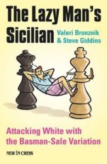 Bronznik, V. The Lazy Man’s Sicilian, Attack and Surprise White with the Basman-Sale Variation